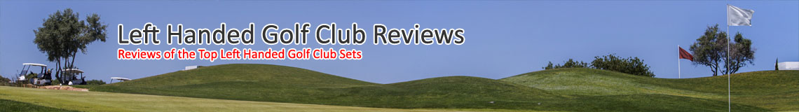 Left Handed Golf Club Reviews